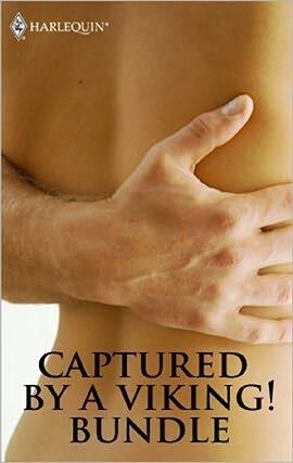 Captured by a Viking! Bundle: Ice Maiden/The Viking's Captive/A Moment's Madness