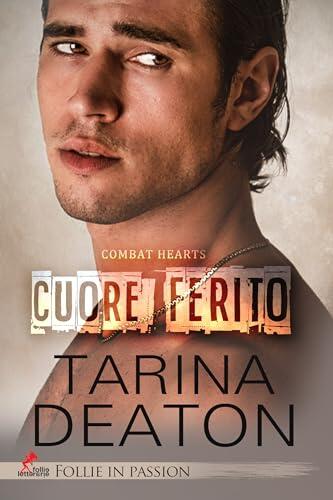 Cuore ferito: Vol. #1 Combat hearts (Follie in Passion)