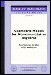 Geometric Models for Noncommutative Algebra