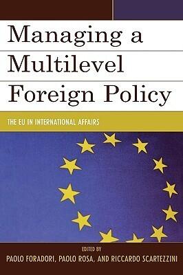 Managing a Multilevel Foreign Policy: The EU in International Affairs