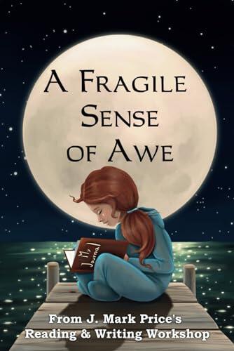 A Fragile Sense of Awe