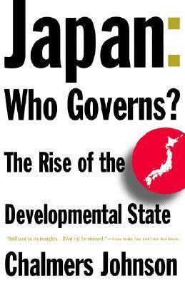 Japan: Who Governs?: The Rise of the Developmental State
