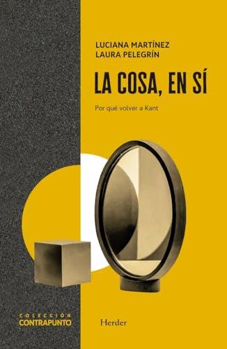 La cosa, en sí: Por qué volver a Kant