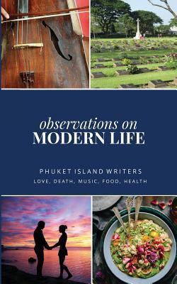 Observations on Modern Life: Love, Death, Music, Food, Health