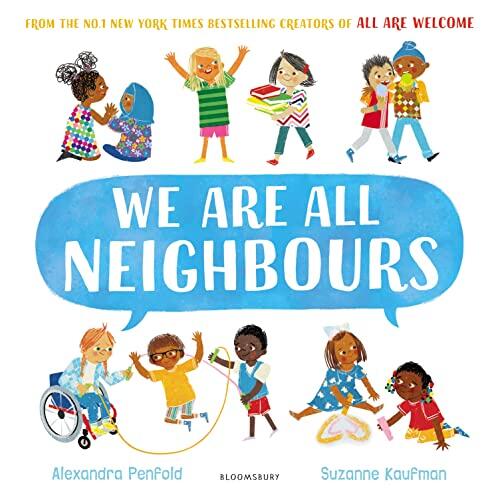 We Are All Neighbours: From the Creators of All Are Welcome