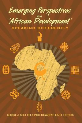 Emerging Perspectives on 'African Development': Speaking Differently