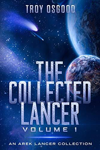 The Collected Lancer Volume 1: An Arek Lancer Collected Edition