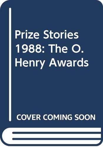 Prize Stories 1988: The O. Henry Awards