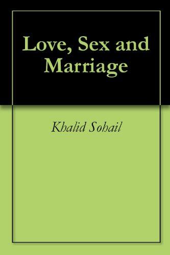 Love, Sex and Marriage