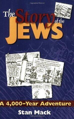 The Story of the Jews: A 4,000-Year Adventure-A Graphic History Book: A 4,000-Year Adventure―A Graphic History Book