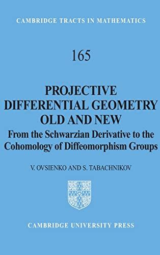 Projective Differential Geometry Old and New: From the Schwarzian Derivative to the Cohomology of Diffeomorphism Groups