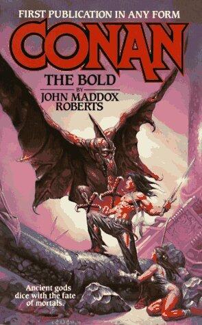 By John Maddox Roberts Conan The Bold [Mass Market Paperback]