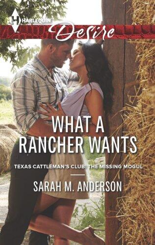 What a Rancher Wants: A Sexy Western Contemporary Romance
