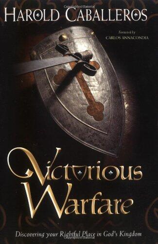 Victorious Warfare: Discovering Your Rightful Place in God's Kingdom