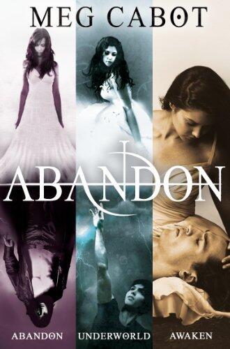 The Abandon Trilogy: Abandon / Underworld / Awaken