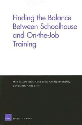 Finding the Balance Between Schoolhouse and On-the-Job Training