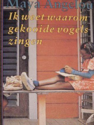 Ik weet waarom gekooide vogels zingen