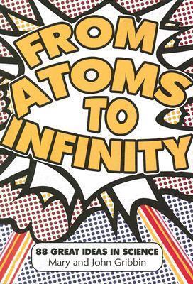 From Atoms to Infinity: 88 Great Ideas in Science