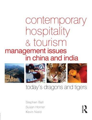 Contemporary Hospitality and Tourism Management Issues in China and India: Today's Dragons and Tigers