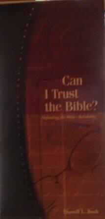Can I Trust the Bible?: Defending the Bible's Reliability