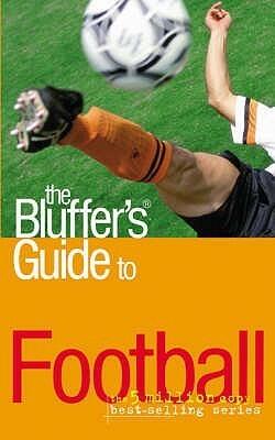 The Bluffer's Guide to Football