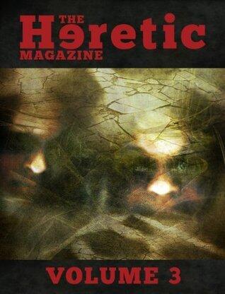 The Heretic Magazine - Volume 3