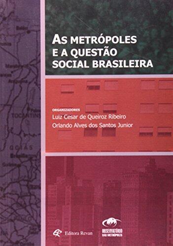As metrópoles e a questão social brasileira