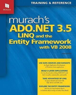 Murach's ADO.NET 3.5, LINQ, and the Entity Framework with VB 2008