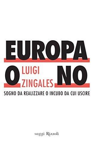Europa o no: Sogno da realizzare o incubo da cui uscire