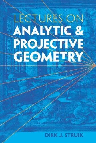 Lectures on Analytic and Projective Geometry