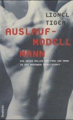 Auslaufmodell Mann: Die neuen Rollen in der modernen Gesellschaft