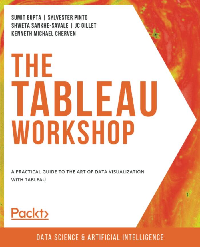 The Tableau Workshop: A practical guide to the art of data visualization with Tableau