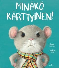 Minäkö kärttyinen!
