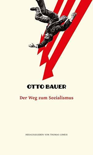 Der Weg zum Sozialismus (Otto Bauer – Ausgewählte Schriften 1)