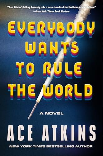 Everybody Wants to Rule the World: A Hilarious Cold War Thriller of Unlikely Heroes, Russian Spies, and High School Drama in the Heart of 1980s Suburban America