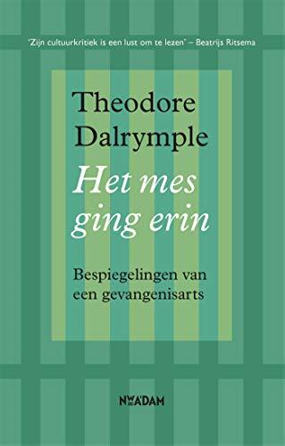 Het mes ging erin: bespiegelingen van een gevangenisarts