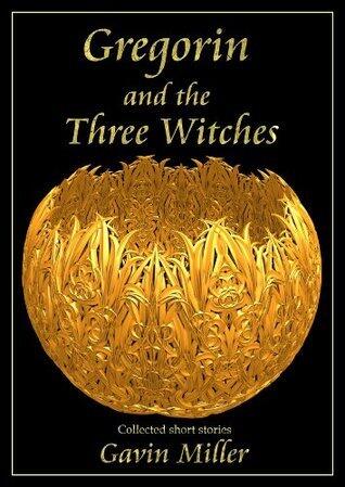 Gregorin and the Three Witches