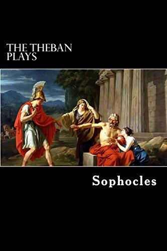 The Theban Plays: Oedipus Rex, Oedipus at Colonus and Antigone