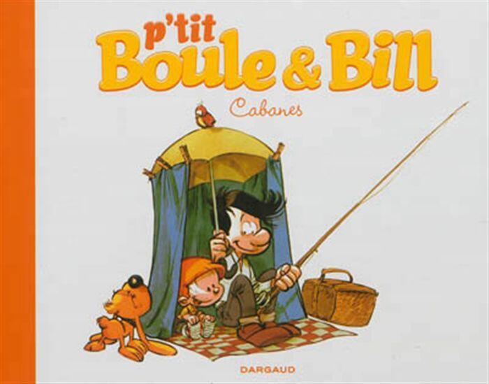 P'tit Boule & Bill - Cabanes