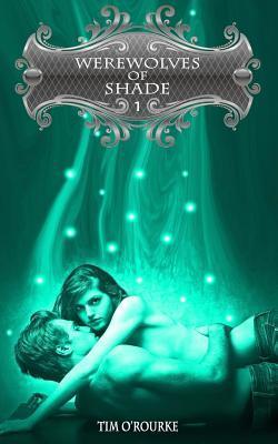 Werewolves of Shade (Parte prima) (La Saga Degli Splendidi Immortali)