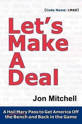 Let's Make A Deal: A Hail Mary Pass to Get America Off the Bench and Back in the Game
