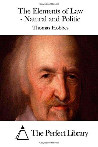 The Elements of Law - Natural and Politic
