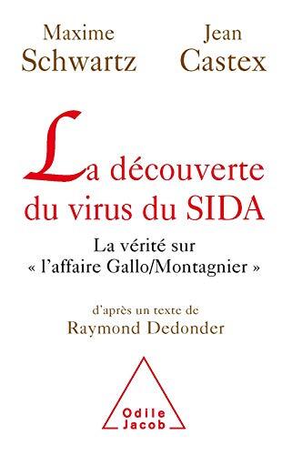 La Découverte du virus du SIDA: La vérité sur « l’affaire Gallo/Montagnier » (SCIENCES)