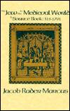 The Jew in the Medieval World: A Sourcebook (315-1791)