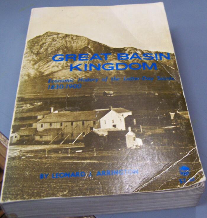 Great Basin Kingdom - Economic History of the Latter-Day Saints, 1830-1900