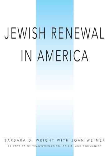 Jewish Renewal in America:22 Stories of Transformation, Spirit and Community