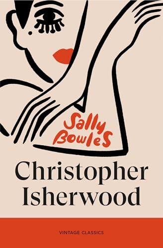 Sally Bowles: A dazzling celebration of resistance and rebellion, from the author of Goodbye to Berlin