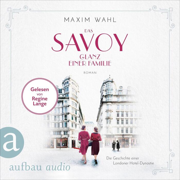 Das Savoy - Glanz einer Familie: Die SAVOY-Saga 5