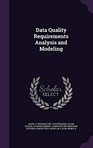 Data Quality Requirements Analysis and Modeling