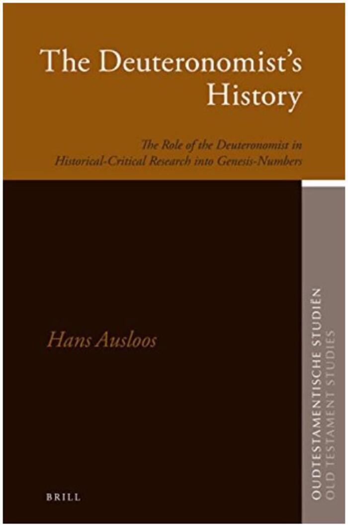 The Deuteronomist's History The Role of the Deuteronomist in Historical-Critical Research into Genesis-Numbers